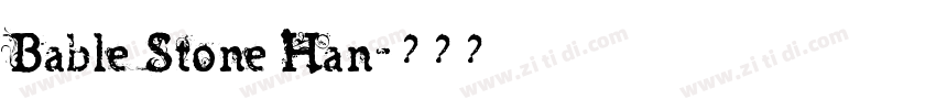 Bable Stone Han字体转换